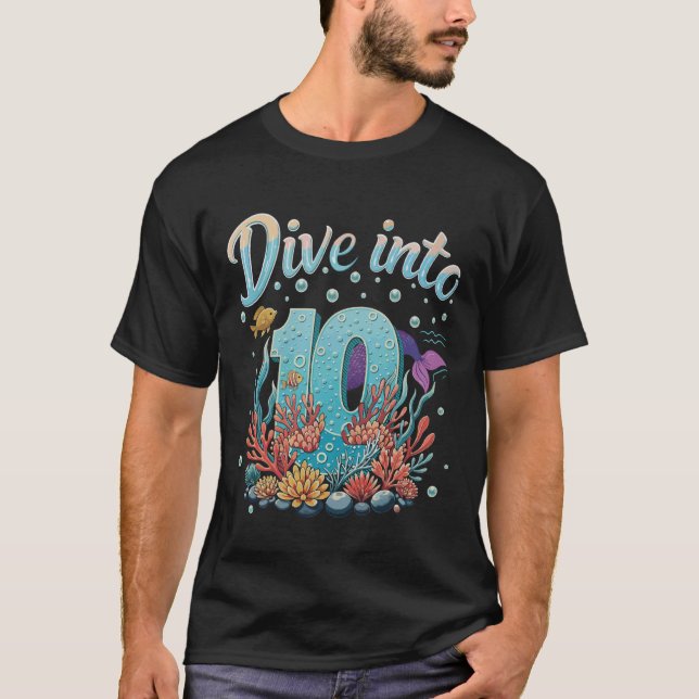 Dive Into 10 Ocean Theme 10th Birthday or Annivers T Shirt (Framsida)