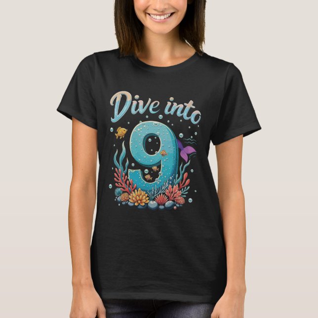 Dive Into 9 Ocean Theme 9th Birthday or Anniversar T Shirt (Framsida)