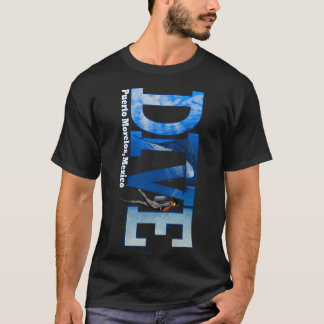 Dive Puerto Morelos Dyka Snorkeling T Shirt