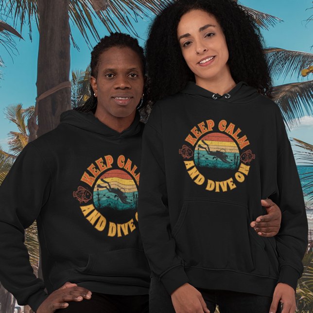 Diver Hoodie (Keep Calm and Dive On Hoodie for Men and Women)