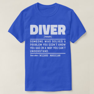Diver Noun Dyka Instructor Vacation Älskare T Shirt