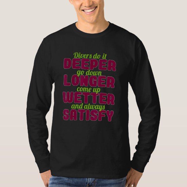 Divers do it eper ned Längre Kom upp Wetter T Shirt (Framsida)