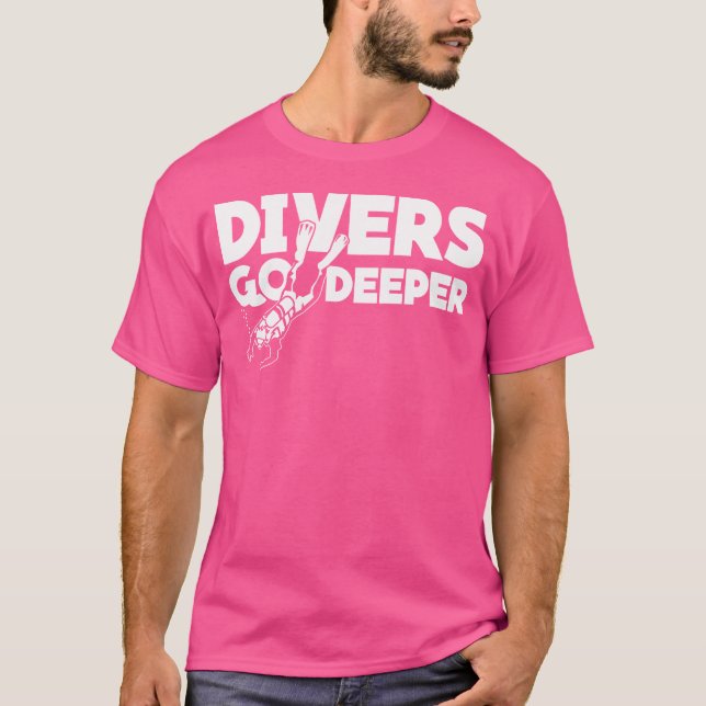 Divers Go Deeper Funny Scuba Diver Diver Diver T Shirt (Framsida)
