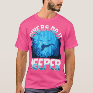 Divers gör det mer roligt för dykardykare t shirt
