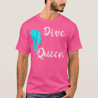 Divers Queen Springboard Diver Platform Diver Boar T Shirt