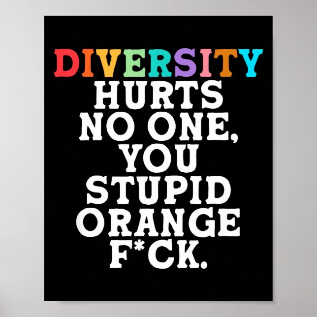 Diversity Hurts You Stud Orange Fck Funny Slogan  Poster (Framsidan)