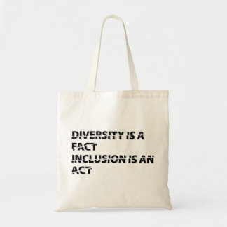diversity is a fact inclusion is an act 1 tygkasse