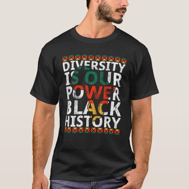 Diversity Is Our Power Black History Month African T Shirt (Framsida)