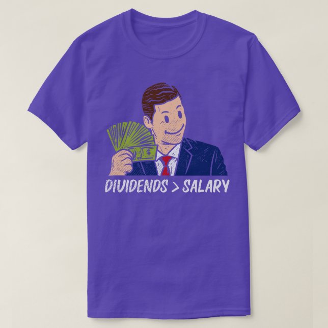 Dividends Topping Salary T Shirt (Design framsida)