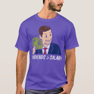 Dividends Topping Salary T Shirt