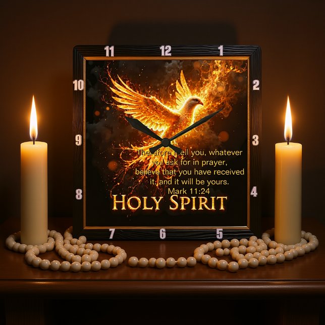 Divine Flame Holy Spirit Message Mark 11:24 Verse Fyrkantig Klocka (Skapare uppladdad)