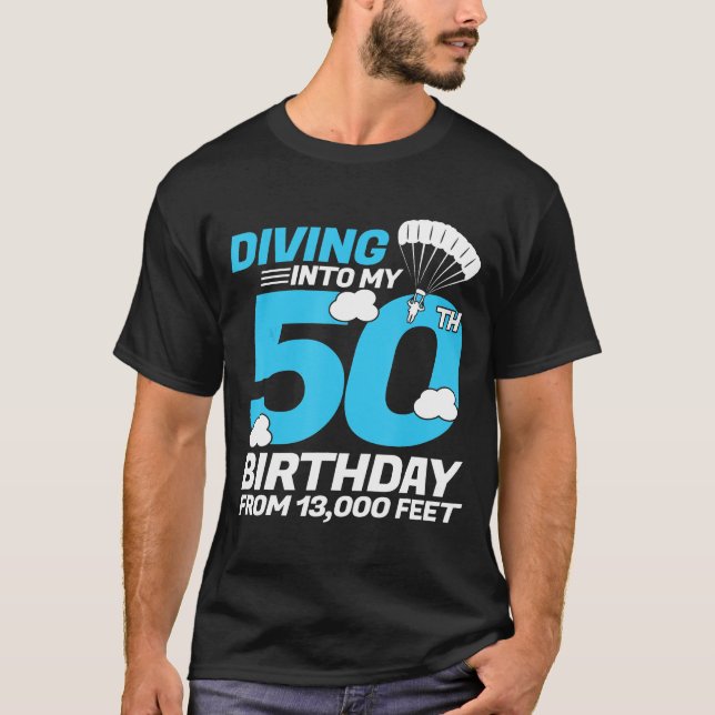 Diving in i min 50:e födelsedag - Skydiving Birthd T Shirt (Framsida)