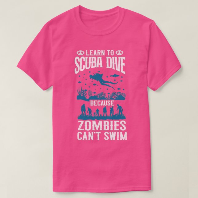 Diving Lär dig att dyka upp Zombies Canx27t S T Shirt (Design framsida)