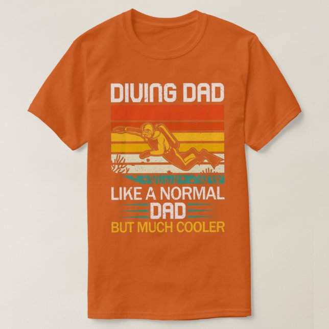 Diving Pappa LIke a Normal Pappa men mycket kolerd T Shirt (Design framsida)