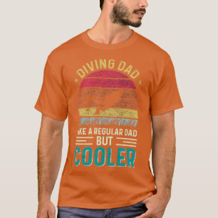 Diving Pappa som ett vanligt Pappa men kylare T Shirt