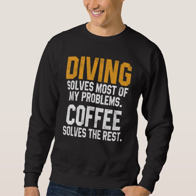 Diving Solves My Problems Coffee   Scuba Diving Me Lång Ärmad Tröja (Framsida)
