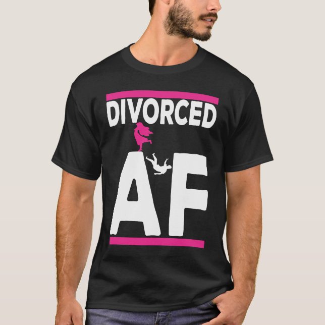 Divorce Party For Women Divorced AF T Shirt (Framsida)