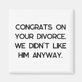 Divorce Party Gift Magnet