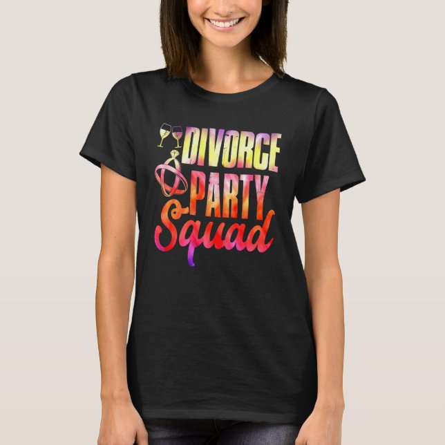Divorce Party Squad Happy Divorce Woman Ex wife T Shirt (Framsida)