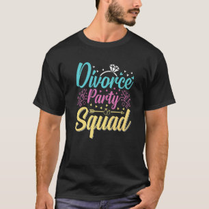 Divorce Party Support Squad Firande Manar Kvinnor T Shirt