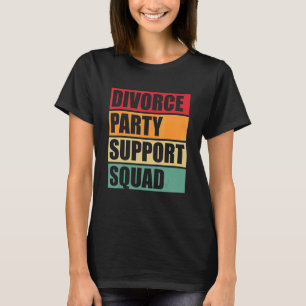Divorce Party Support Squad-fjärrskild Vintage T Shirt