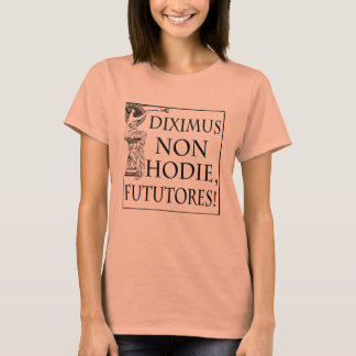 Diximus Non Hodie Tröja