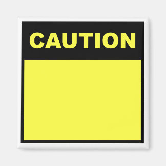 DIY "Caution" Magnet