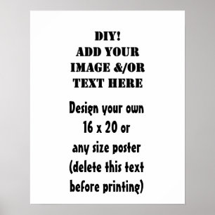 DIY Design Your Own 16 x 20 or Any Size Poster