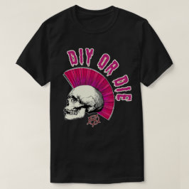 DIY eller Die T Shirt