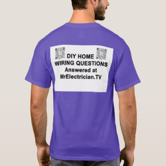 DIY HOME WIRING QUESTIONS Electrician T-Shirt