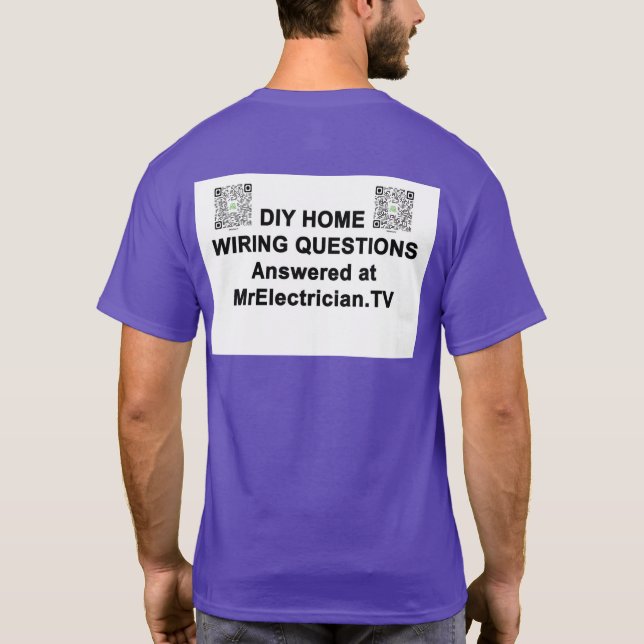 DIY HOME WIRING QUESTIONS Electrician T-Shirt (Baksida)