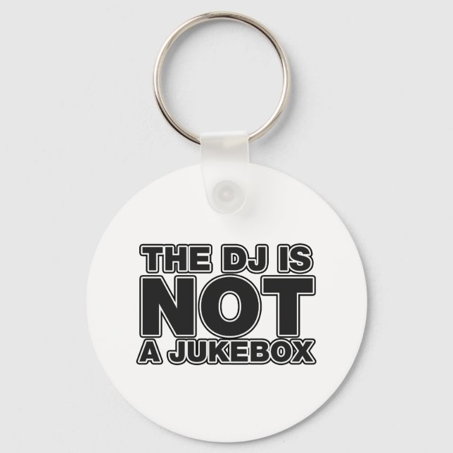 DJ är ingen jukebox - DJing Disk Jockey Music Nyckelring (Framsida)