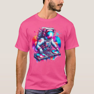 Dj Astronaut Edm Music Djing Spaceman Psytrance Te T Shirt