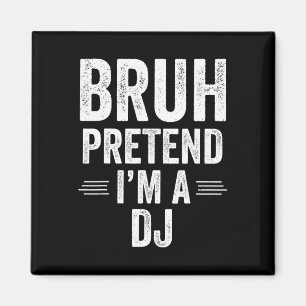 Dj Costume Halloween Bruh låtsas att jag är en dj- Magnet