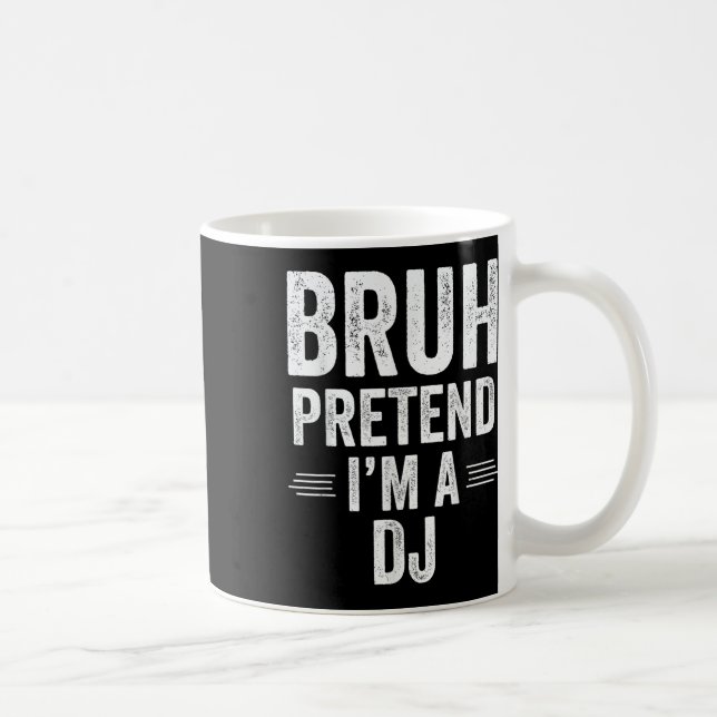 Dj Costume Halloween Bruh pretentive Im A Dj Funny Kaffemugg (Höger)