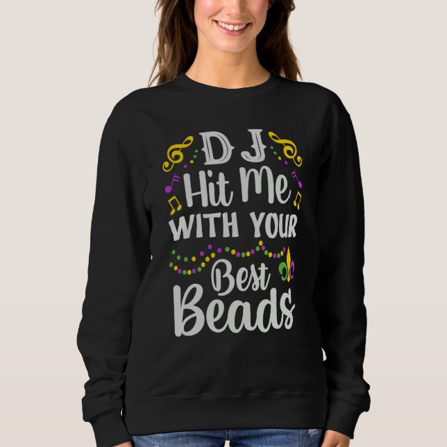DJ Hit Me With Your Best Beads Mardi Gras Party T Shirt (Framsida)