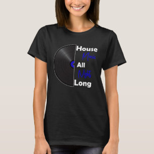 Dj House Music hela natten, lång vinyl Kandy Rave T Shirt