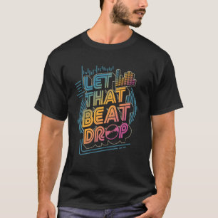 DJ Låt det takten Frop Retro musikproducent Ljud E T Shirt