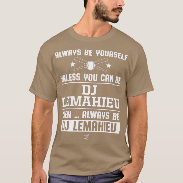 DJ LeMahieu ska alltid vara din egen Gameday T Shirt (Framsida)