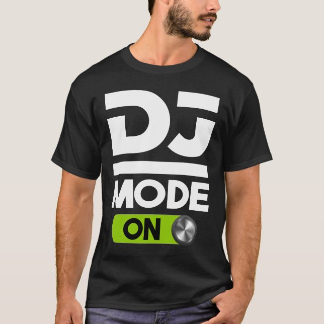 DJ Mode ON Design for Disk Jockey Manar & Women T Shirt (Framsida)