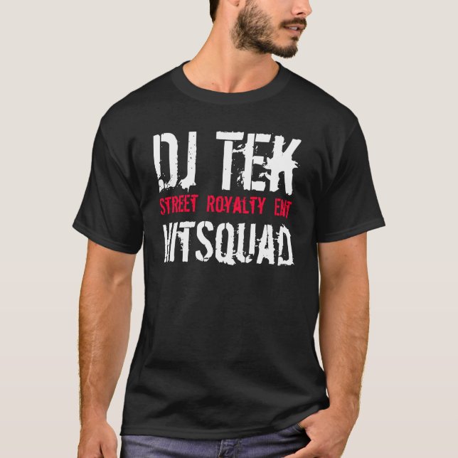 Dj Tek, Ent gataroyalty, HitSquad T-shirt (Framsida)