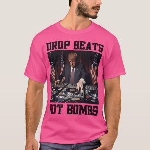 Dj-trumpen på turntable slår inte bomber t shirt