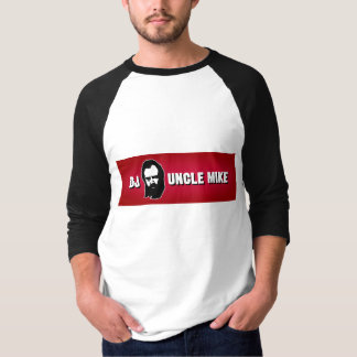 Dj-Uncle Mike Tee Shirt