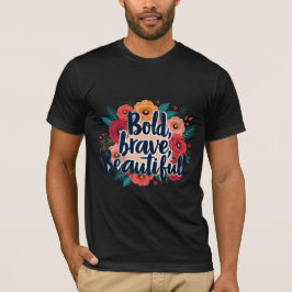 Djärv, Modig och Vacker 2T-Tröja T Shirt