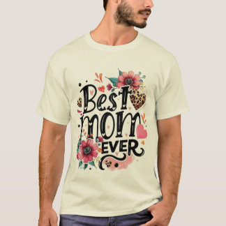 djärv och vacker "Bästa mamma någonsin" design T Shirt