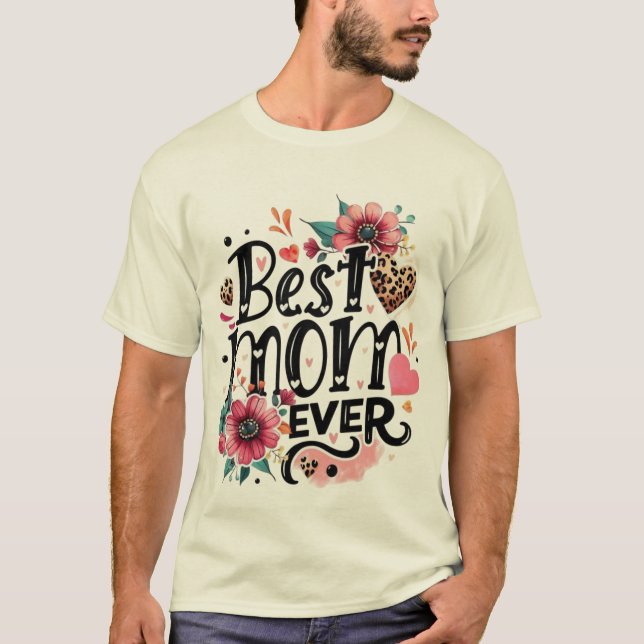 djärv och vacker "Bästa mamma någonsin" design T Shirt (Framsida)
