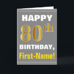 Djärvt grått, 80th födelsedag för Fauxguld med det Kort<br><div class="desc">Denna enkla födelsedag-themed hälsningkortdesign presenterar en varm födelsedagwishnågot liknande "den 80th FÖDELSEDAGEN för LYCKLIG, förnamn!", på bekläda i djärv text på ett grått (grå färg) färgade bakgrund. Födelsedagen numrerar har en look för faux-/efterföljdguld-något liknande färgläggning. Namn på bekläda kan skräddarsy. Insidan presenterar ett anpassadefödelsedagmeddelande. En något liknande för hälsningkort detta...</div>