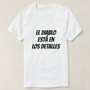 Djävulen finns i detaljerna på spanska t shirt