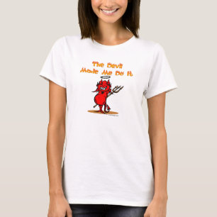 Djävulen gjorde mig att göra det! t shirt