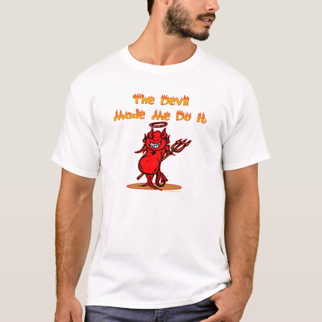 Djävulen gjorde mig att göra det! tee shirt (Framsida)